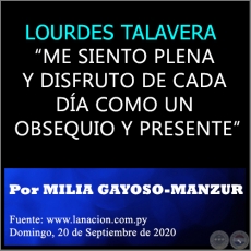 ME SIENTO PLENA Y DISFRUTO DE CADA DÍA COMO UN OBSEQUIO Y PRESENTE - Por MILIA GAYOSO-MANZUR - Domingo, 20 de Septiembre de 2020